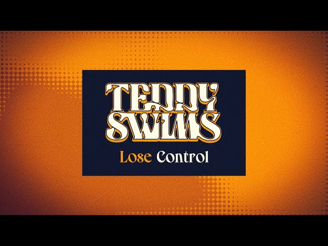 Teddy Swims「Lose Control」の洋楽歌詞カタカナ・YouTube動画・解説まとめ