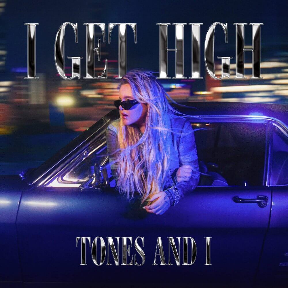 Tones And I「I Get High」