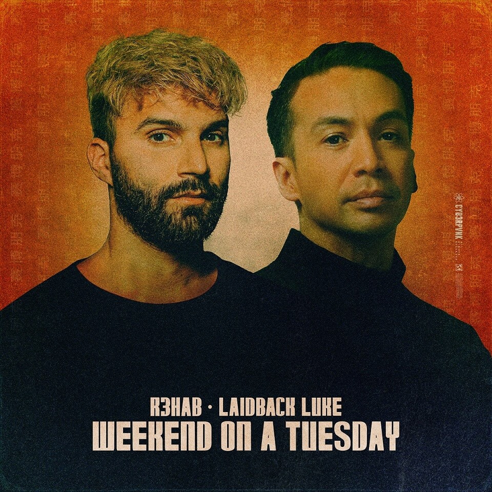 R3HAB x Laidback Luke「Weekend On A Tuesday」